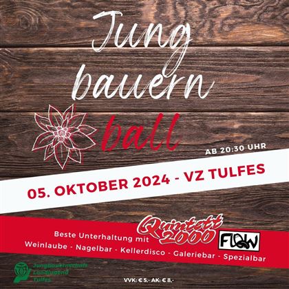 Ein Plakat für den Jungbauernball am 5. Oktober 2024 im VZ Tulfes. Es zeigt Informationen über die Veranstaltung und Unterhaltungsmöglichkeiten.