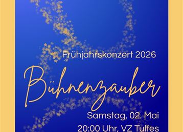 Een poster voor het voorjaarsconcert 2026 van de muziekvereniging Tulfes. Het concert vindt plaats op 02 mei om 20:00 uur in het VZ Tulfes.