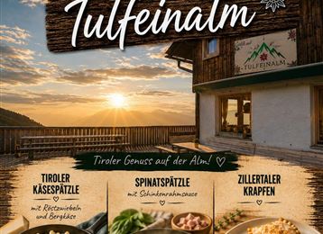 Ein einladendes Plakat für einen Spätzleabend auf der Tulfeinalm mit einem schönen Ausblick auf die Berge. Es zeigt verschiedene traditionelle Gerichte und kündigt regelmäßige Veranstaltungen an.